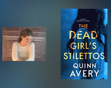 Interview with Quinn Avery, author of The Dead Girl’s Stilettos