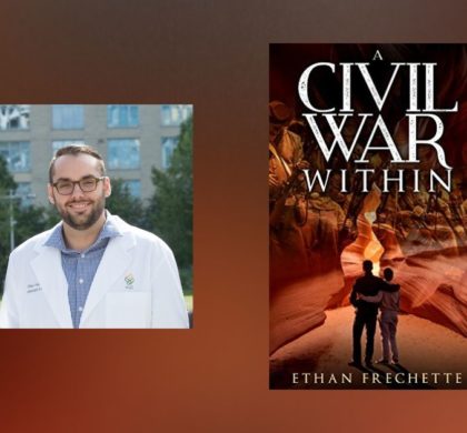 Interview with Ethan Frechette, Author of A Civil War Within