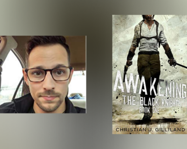 Interview with Christian J. Gilliland, author of Awakening