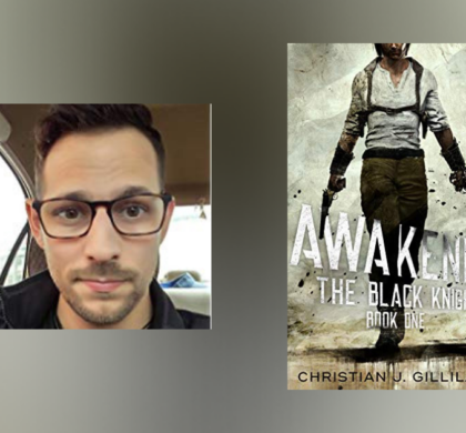 Interview with Christian J. Gilliland, author of Awakening