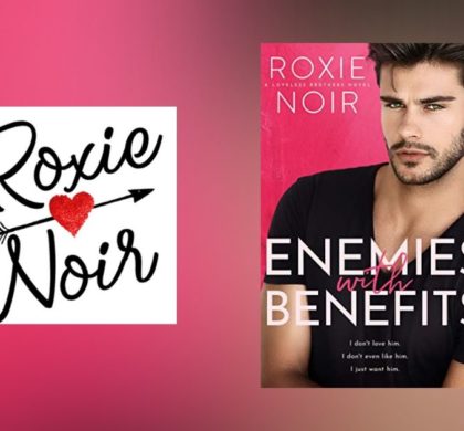 Interview with Roxie Noir, Author of Enemies With Benefits