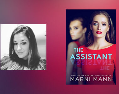 Interview with Marni Mann, Author of The Assistant