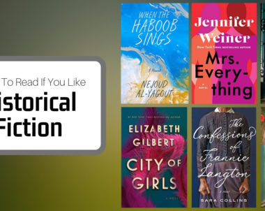 Books To Read If You Like Historical Fiction | June 2019