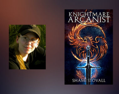 Interview with Shami Stovall, Author of Knightmare Arcanist