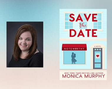 Interview with Monica Murphy, Author of Save The Date