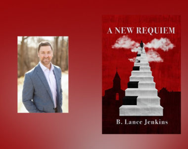 Interview with B. Lance Jenkins, Author of A New Requiem