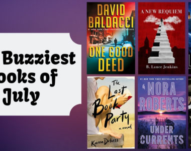 The Buzziest Books of July | 2019