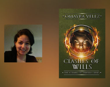 Interview with Omayra Velez, Author of Clashes of Wills