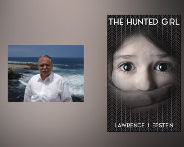 Interview with Lawrence J. Epstein, author of The Hunted Girl