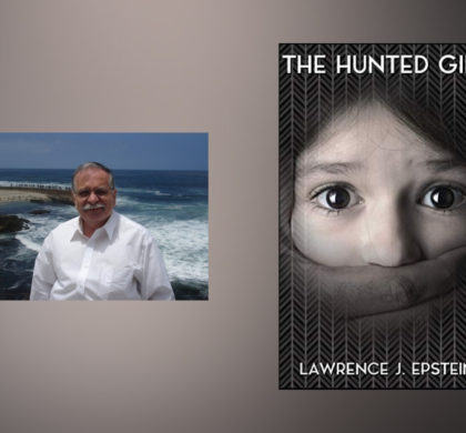 Interview with Lawrence J. Epstein, author of The Hunted Girl