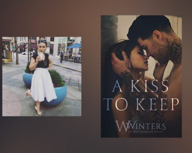 The Story Behind A Kiss to Keep by Willow Winters