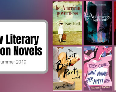 New Literary Fiction Novels | Summer 2019