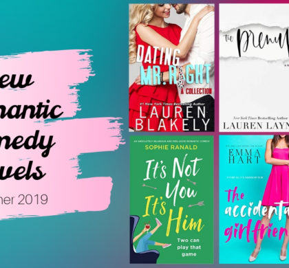 New Romantic Comedy Novels | Summer 2019