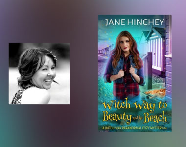 Interview with Jane Hinchey, Author of Witch Way to Beauty and the Beach