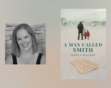 Interview with Tanya E. Williams, Author of A Man Called Smith