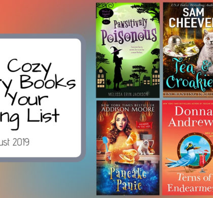 New Cozy Mystery Books For Your Reading List | August 2019