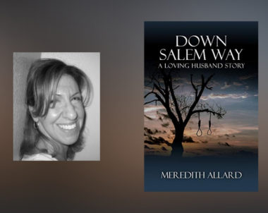 Interview with Meredith Allard, Author of Down Salem Way