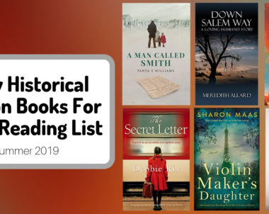 New Historical Fiction Books For Your Reading List | Summer 2019