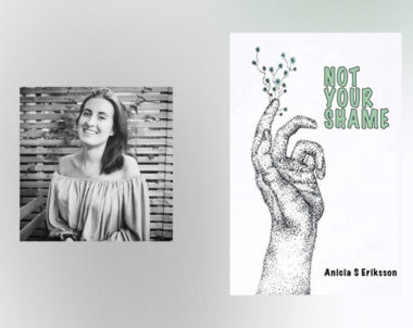 Interview with Anicia S Eriksson, Author of Not Your Shame