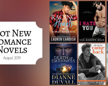 Hot New Romance Novels | August 2019