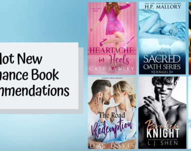 Hot New Romance Book Recommendations