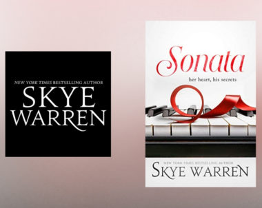 The Story Behind Sonata by Skye Warren