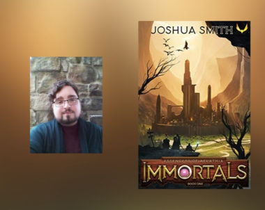 Interview with Joshua Smith, Author of Immortals