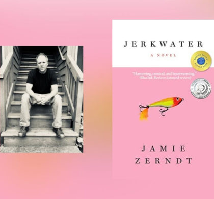 Interview with Jamie Zerndt, Author of Jerkwater