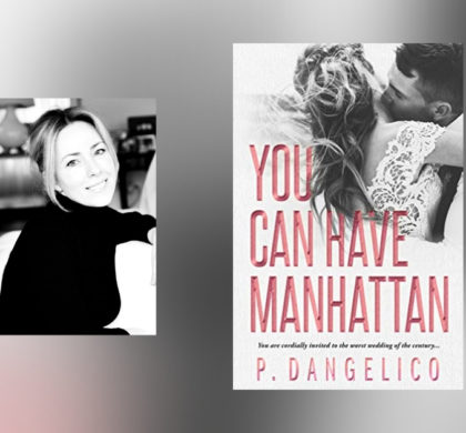 Interview with P. Dangelico, author of You Can Have Manhattan
