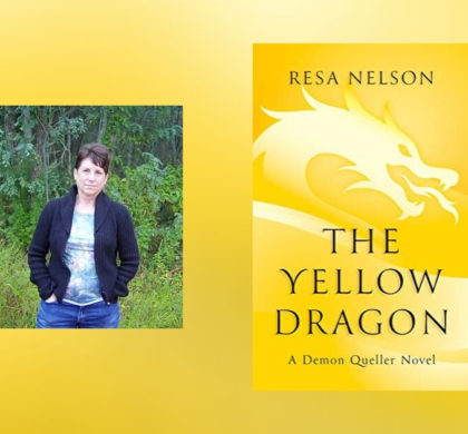 Interview with Resa Nelson, Author of The Yellow Dragon