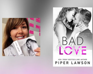 Interview with Piper Lawson, Author of Bad Love