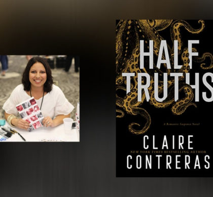 Interview with Claire Contreras, author of Half Truths