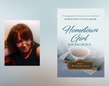 Interview with Kirsten Fullmer, Author of Hometown Girl Memories