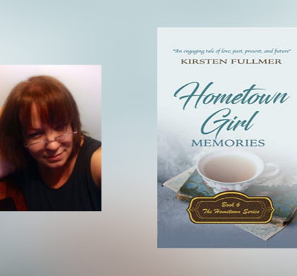 Interview with Kirsten Fullmer, Author of Hometown Girl Memories