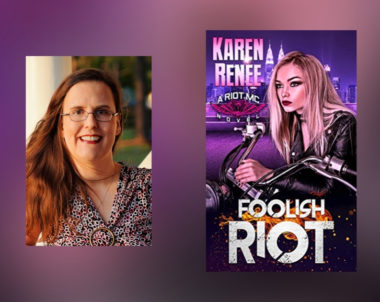 Interview with Karen Renee, Author of Foolish Riot