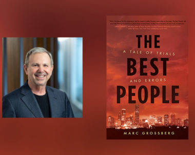 Interview with Marc Grossberg, Author of The Best People