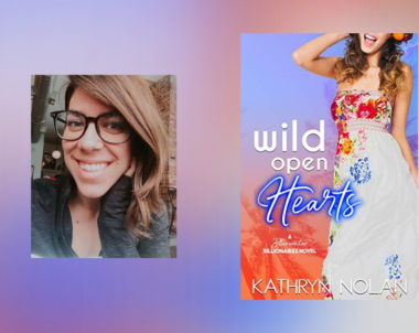 Interview with Kathryn Nolan, author of Wild Open Hearts