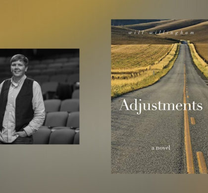 Interview with Will Willingham, Author of Adjustments