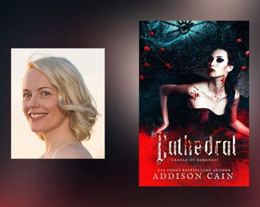 Interview with Addison Cain, author of Cathedral