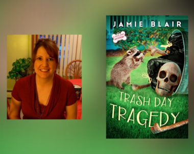 Interview with Jamie Blair, Author of Trash Day Tragedy