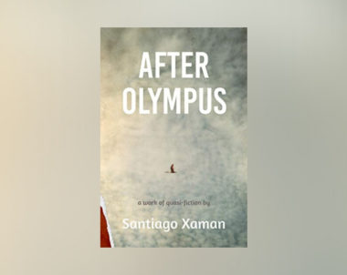 Interview with Santiago Xaman, Author of After Olympus