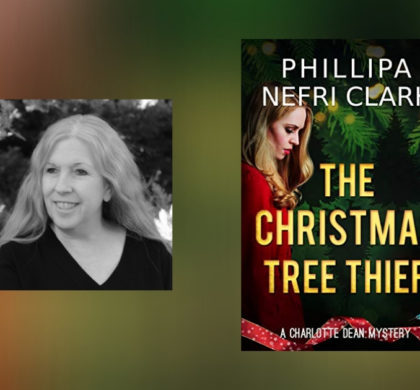 Interview with Phillipa Nefri Clark, Author of The Christmas Tree Thief