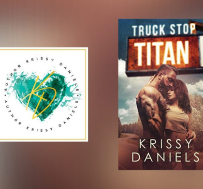 Interview with Krissy Daniels, author of Truck Stop Titan