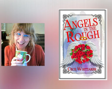 Interview with Cece Whittaker, Author of Angels in the Rough