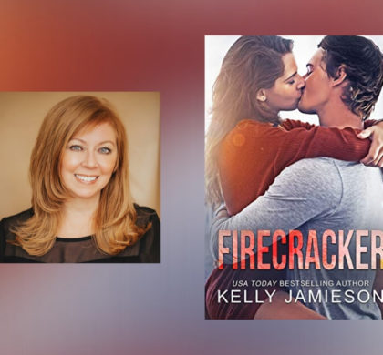 The Story Behind Firecracker by Kelly Jamieson