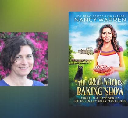 Interview with Nancy Warren, Author of The Great Witches Baking Show