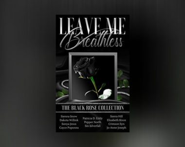 Interview with the Authors of Leave Me Breathless: The Black Rose Collection