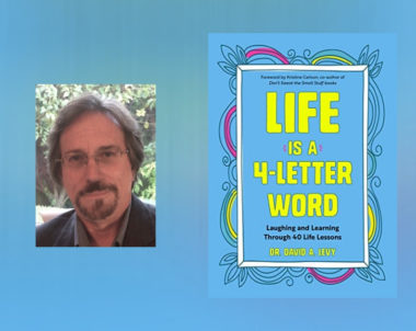 Interview with David A. Levy, Author of Life is a 4-Letter Word