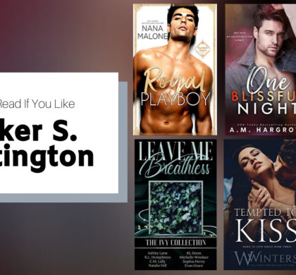 Books to Read If You Like Parker S. Huntington