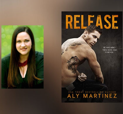 Interview with Aly Martinez, Author of Release